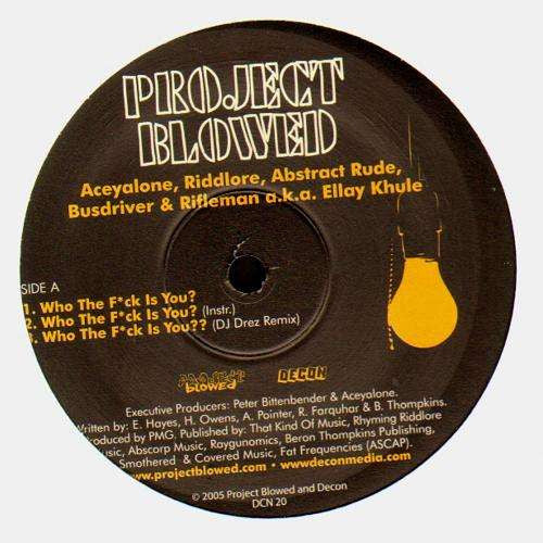 Project Blowed : Who The F*ck Is You? / Live @ The Blowed (12", Maxi)