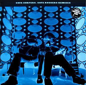 Sofa Surfers : Sofa Rockers (Remixes) (12")