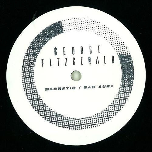 George Fitzgerald : Magnetic / Bad Aura (10", W/Lbl)