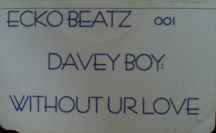 Davey Boy : Without Your Love (12")