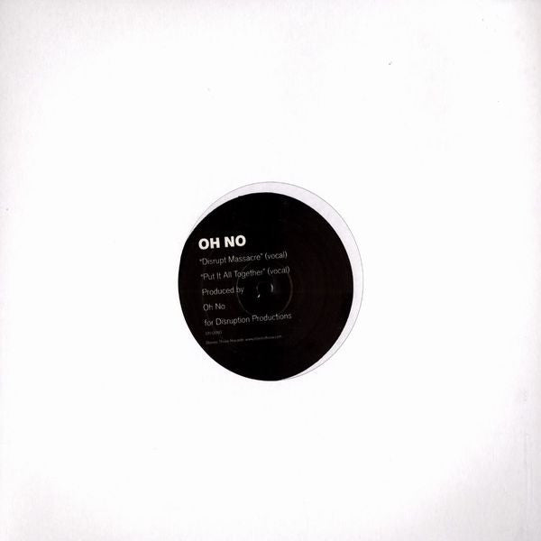Oh No : Disrupt Massacre / Put It All Together (12")