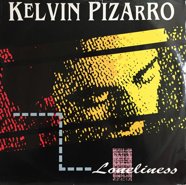 Kelvin Pizarro : Loneliness (12")