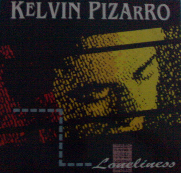 Kelvin Pizarro : Loneliness (12")