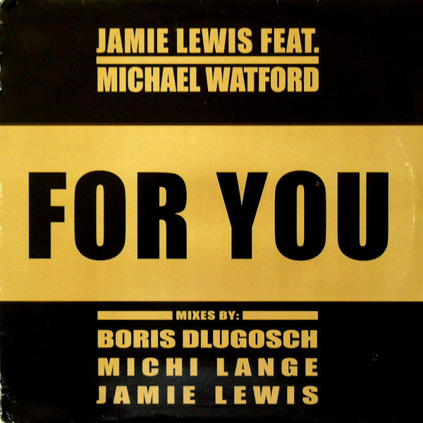 Jamie Lewis Feat. Michael Watford : For You (12")