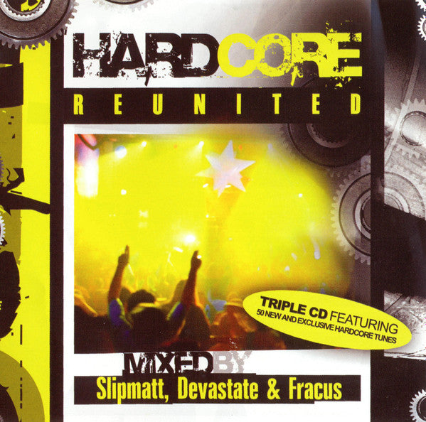 Slipmatt, Devastate & Fracus* : Hardcore Reunited (3xCD, Comp, Mixed)