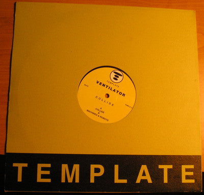 Ventilator : Collide (12", Yel)