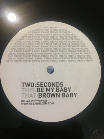 Two Seconds : Be My Baby (12", Promo)