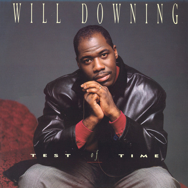 Will Downing : Test Of Time (12")