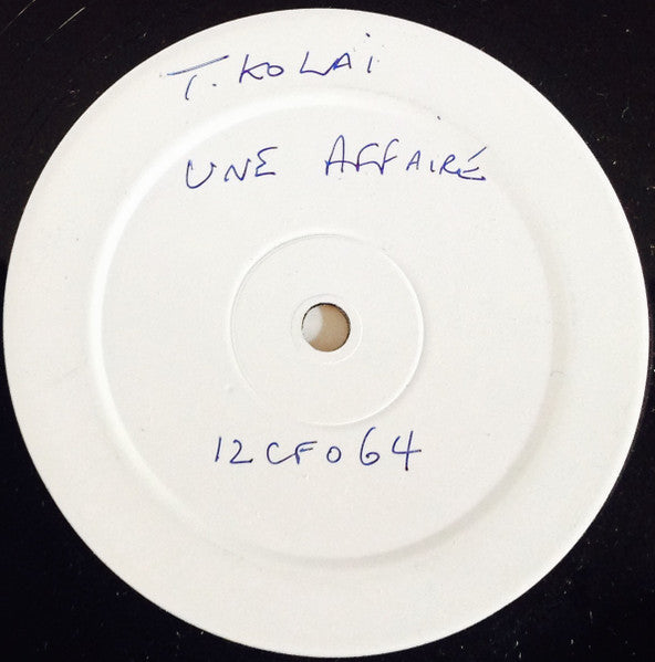 T.Kolai : Une Affaire (Qui Marche) (12", W/Lbl)