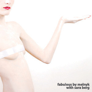 Melnyk with Sara Berg : Fabulous (12")