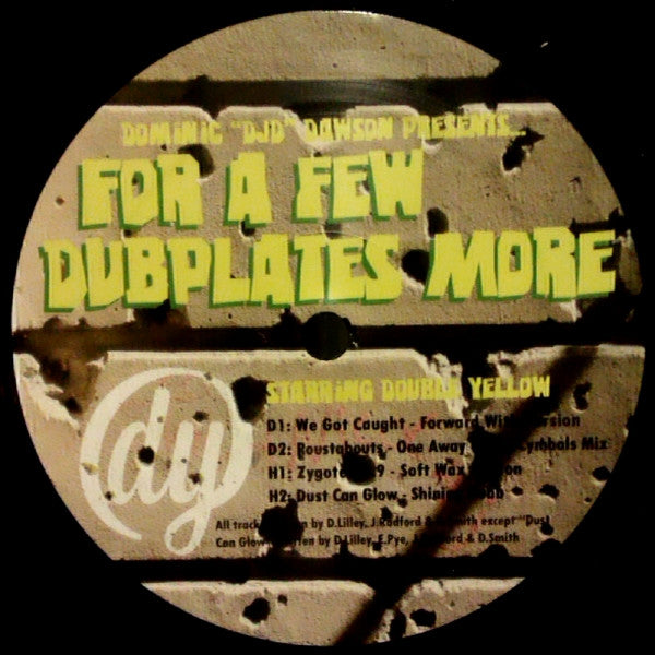 Dominic "DJD" Dawson* Starring Double Yellow : For A Few Dubplates More (12", Ltd)