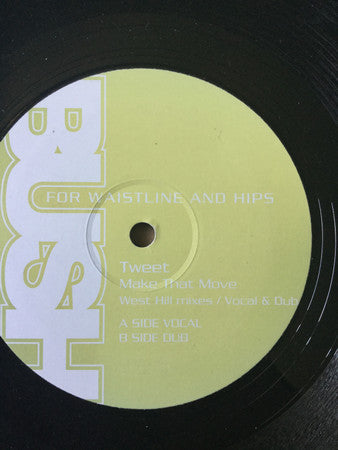 Tweet : Make That Move (West Hill Mixes) (12")