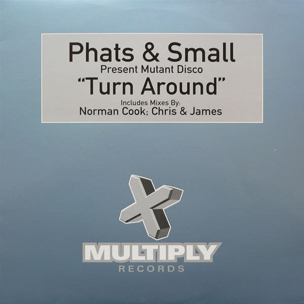 Phats & Small Present Mutant Disco : Turn Around (12")
