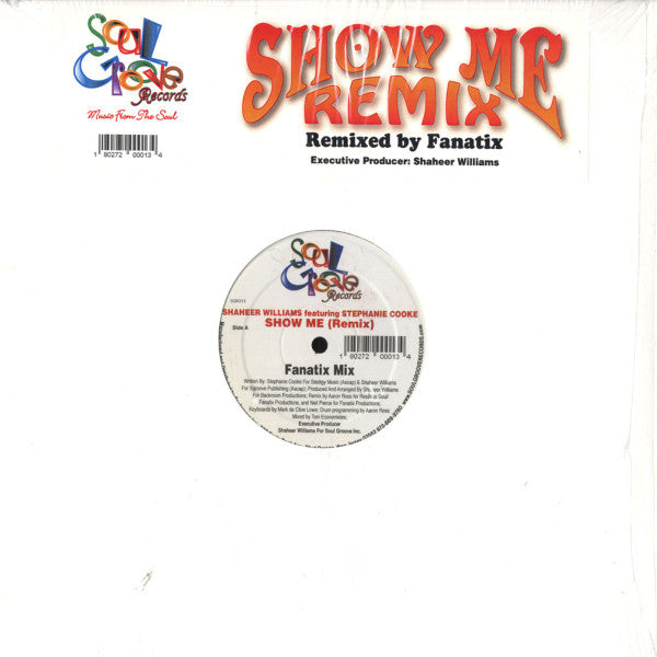 Shaheer Williams Featuring Stephanie Cooke : Show Me (Remix) (12")