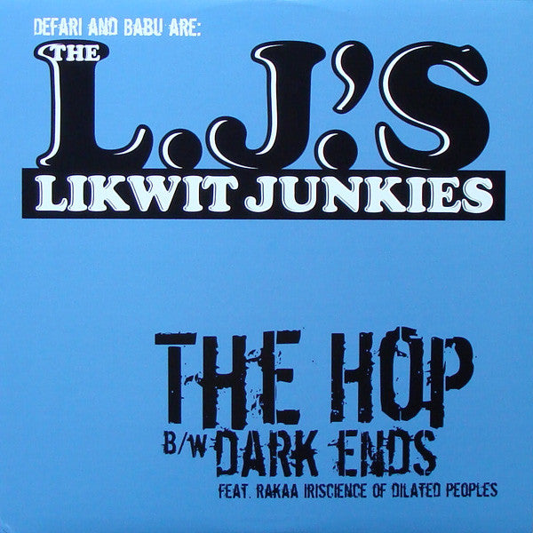 The Likwit Junkies : The Hop / Dark Ends (12")