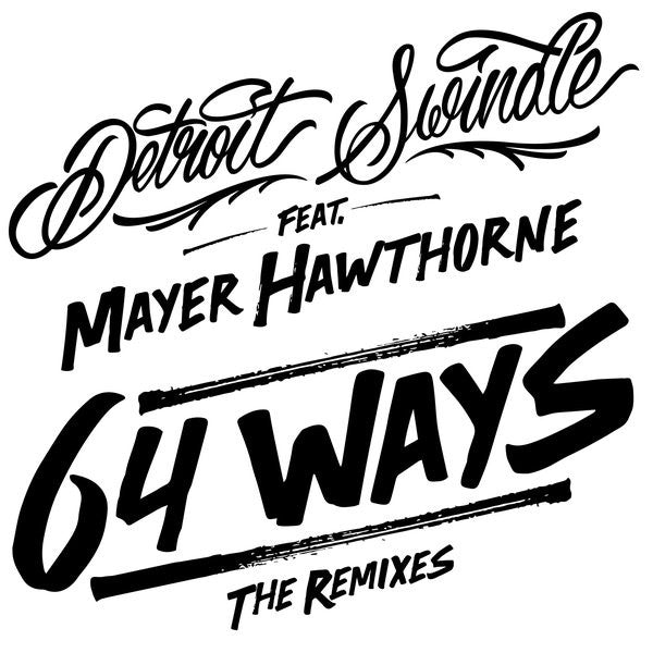 Detroit Swindle Feat. Mayer Hawthorne : 64 Ways (The Remixes) (12")