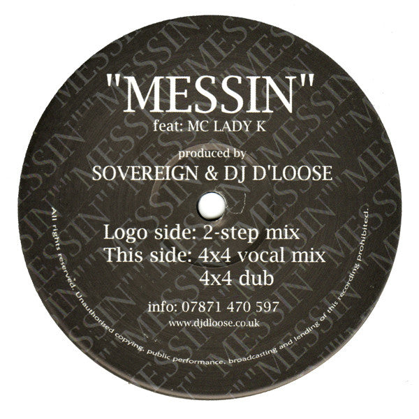 Sovereign & DJ D'Loose Feat: MC Lady K* : Messin (12")