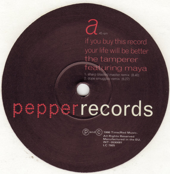 The Tamperer Featuring Maya : If You Buy This Record Your Life Will Be Better (12")