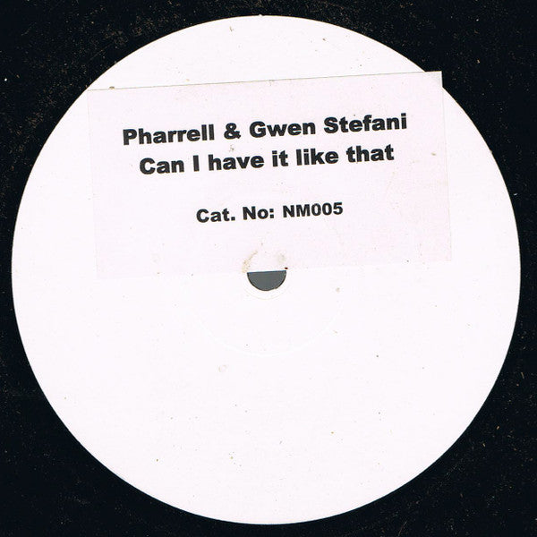 Pharrell* & Gwen Stefani : Can I Have It Like That (12", Promo, Unofficial, W/Lbl, Sti)