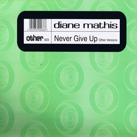 Diane Mathis : Never Give Up (Other Versions) (12")
