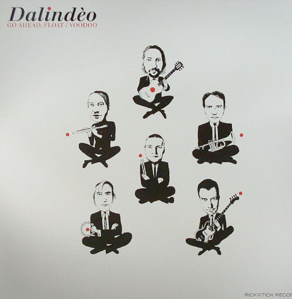 Dalindèo : Go Ahead, Float / Voodoo (12")