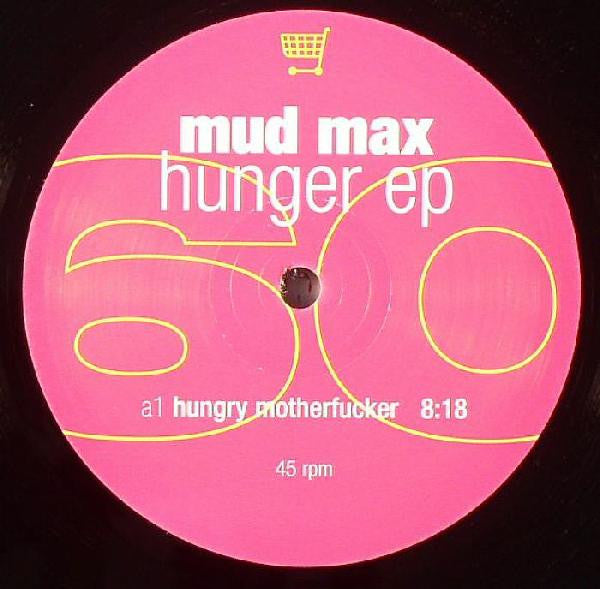 Mud Max : Hunger EP (12", EP)