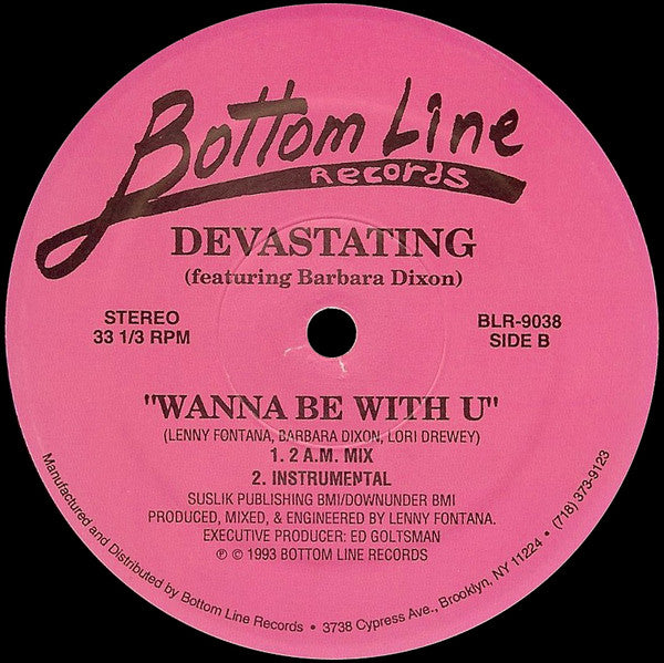 Devastating Featuring Barbara Dixon : Wanna Be With U (12")