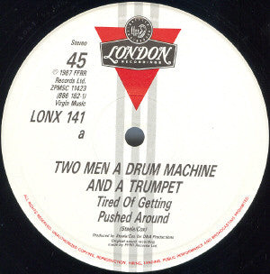 2 Men A Drum Machine And A Trumpet : Tired Of Getting Pushed Around (12")