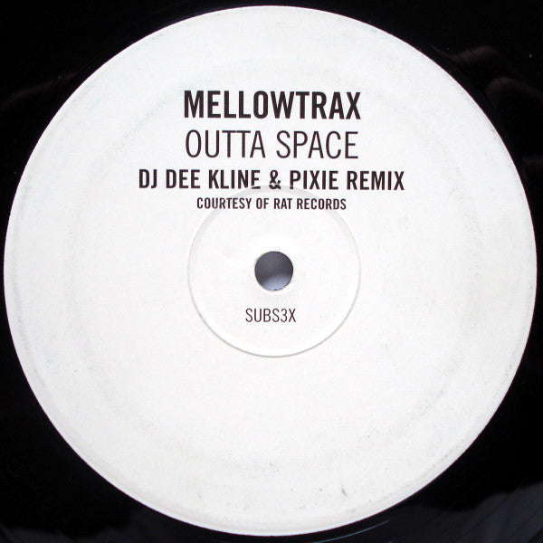 Mellowtrax* : Outta Space (DJ Dee Kline & Pixie Remix) (12", S/Sided, W/Lbl, Sta)