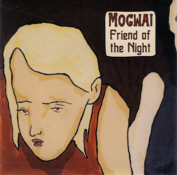 Mogwai : Friend Of The Night (7", Single)