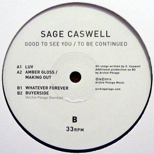 Sage Caswell : Good To See You / To Be Continued (12", EP)