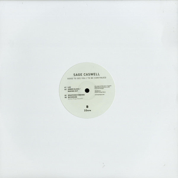 Sage Caswell : Good To See You / To Be Continued (12", EP)