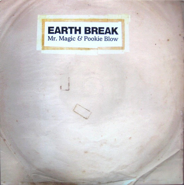 Mr. Magic (9) & Pookie Blow* : Earth Break (12")