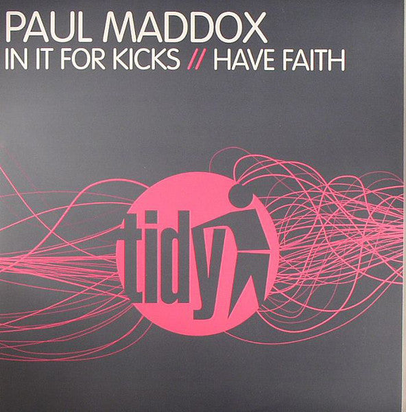 Paul Maddox : In It For Kicks / Have Faith (12")