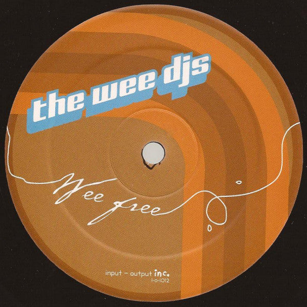 The Wee DJs : Wee Free (12")