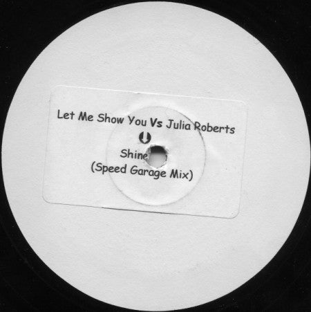 Julia Roberts* Vs Camisra : Let Me Show You (12", Unofficial, W/Lbl, Sti)