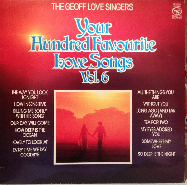 The Geoff Love Singers : Your Hundred Favourite Love Songs Vol 6 (LP, Album, Comp)