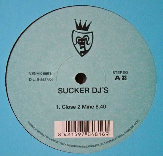 Sucker DJ's : Close 2 Mine / Hold It Together (12")