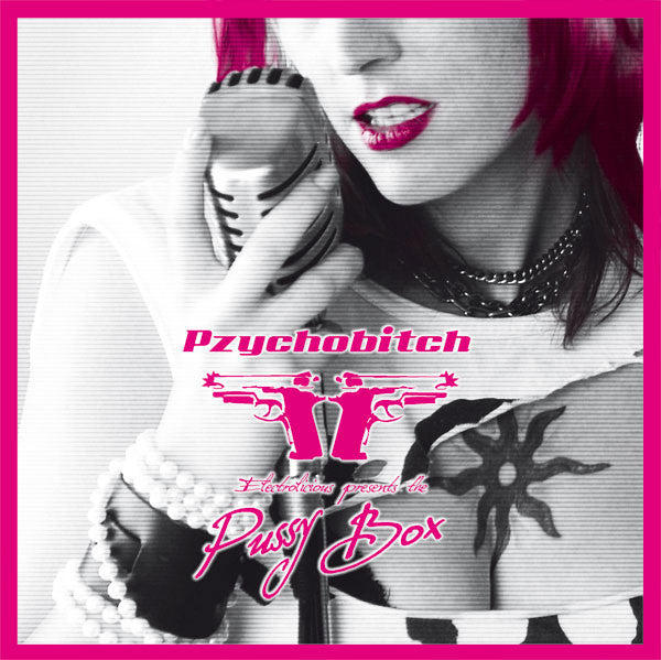 Pzychobitch : Electrolicious / Pussy Box (CD, Album + 7", Pin + Box, Ltd)