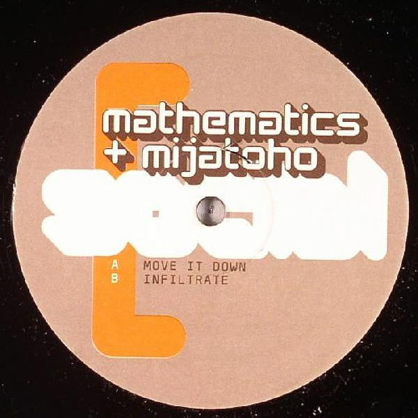 Mathematics & Mijatoho : Move It Down / Infiltrate (12")