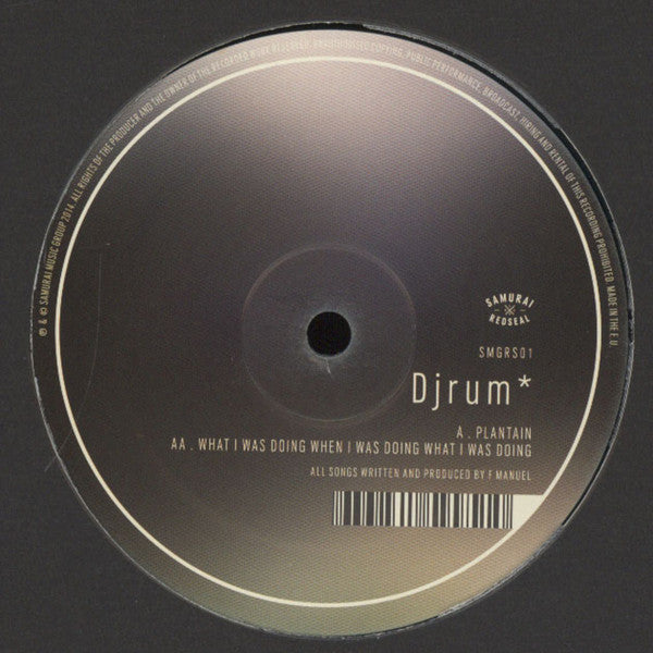 Djrum* : Plantain / What I Was Doing When I Was Doing What I Was Doing (12", Gre)