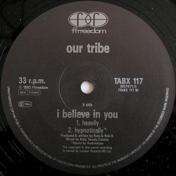 Our Tribe : I Believe In You (12")