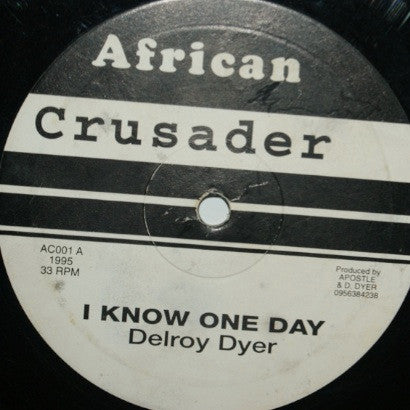 Delroy Dyer : I Know One Day / Further You Look (10")