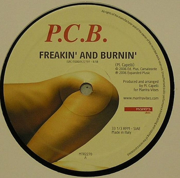 P.C.B. : Freakin' And Burnin' (12")