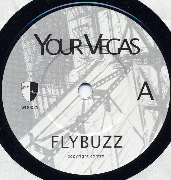 Your Vegas : Flybuzz (7", Single, Ltd, Num)