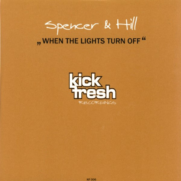 Spencer & Hill : When The Lights Turn Off (12")