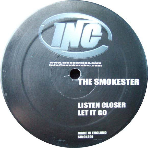 The Smokester : Listen Closer / Let It Go (12")