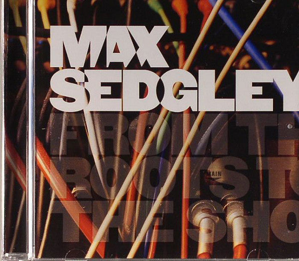 Max Sedgley : From The Roots To The Shoots (CD, Album)