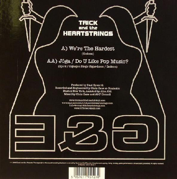 Trick And The Heartstrings : We're The Hardest (7")