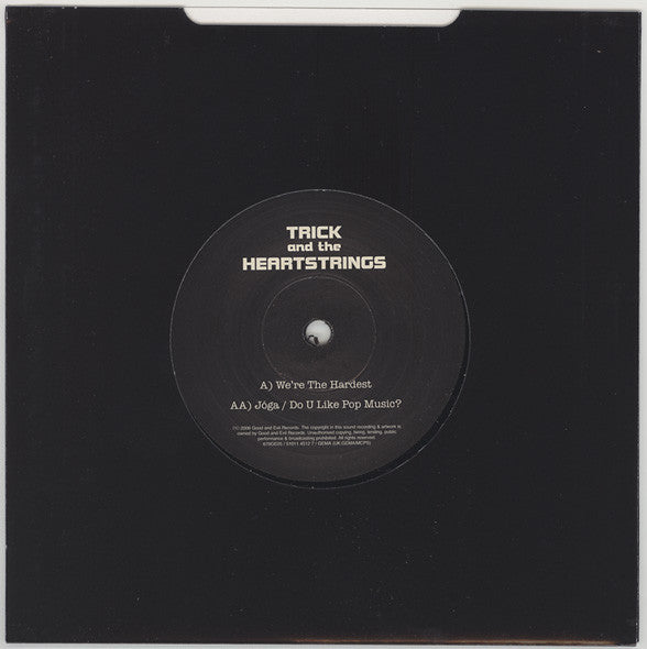 Trick And The Heartstrings : We're The Hardest (7")